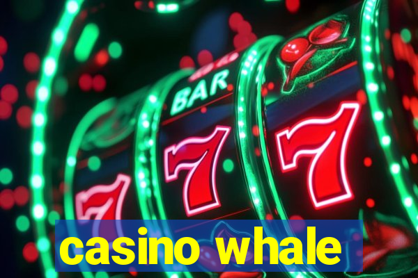 casino whale